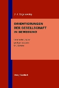 Orientierungen der Gesellschaft in Bewegung