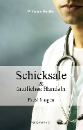 Schicksale & �rztliches Handeln