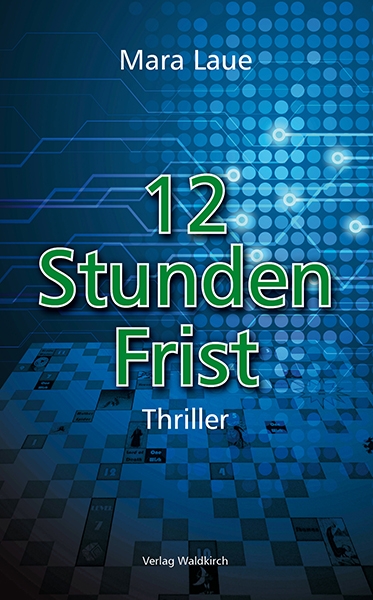 Zwölf Stunden Frist - Thriller